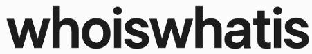 whoiswhatis - Make your voice heard!